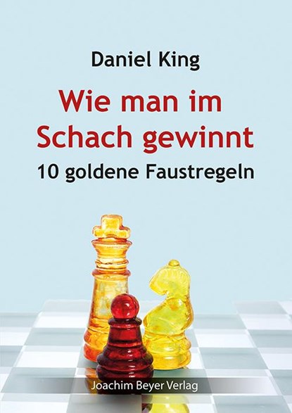 Wie man im Schach gewinnt, Daniel King - Paperback - 9783959202084