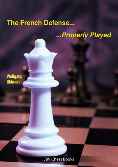 The French Defense - Properly Played, Wolfgang Uhlmann - Paperback - 9783959209632