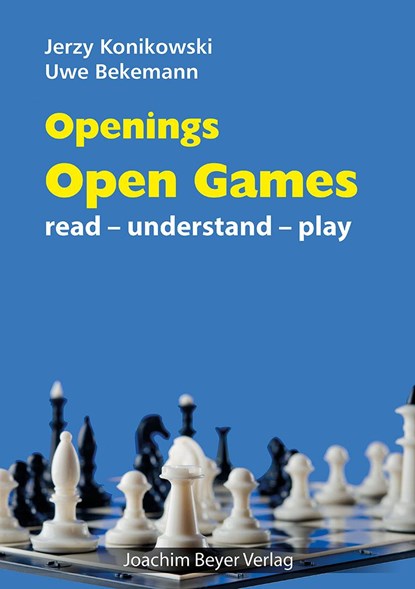 Openings - Open Games, Jerzy Konikowski ;  Uwe Bekemann - Paperback - 9783959209755