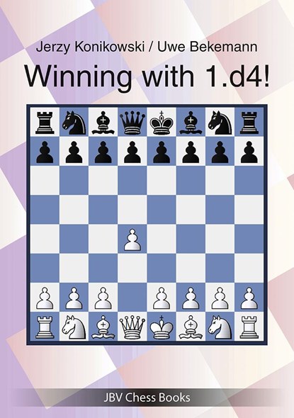 Winning with 1.d4!, Jerzy Konikowski ;  Uwe Bekemann - Paperback - 9783959209847