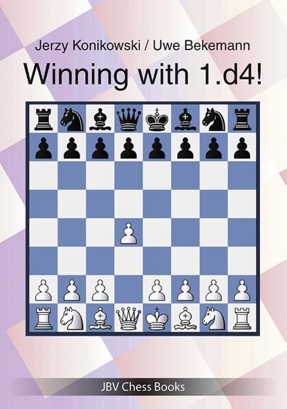 Winning with 1.d4!, Jerzy Konikowski ; Uwe Bekemann - Paperback - 9783959209847