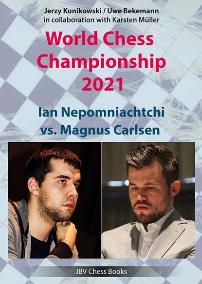 World Chess Championship 2021, Jerzy Konikowski ;  Uwe Bekemann ;  Karsten Müller - Paperback - 9783959209946