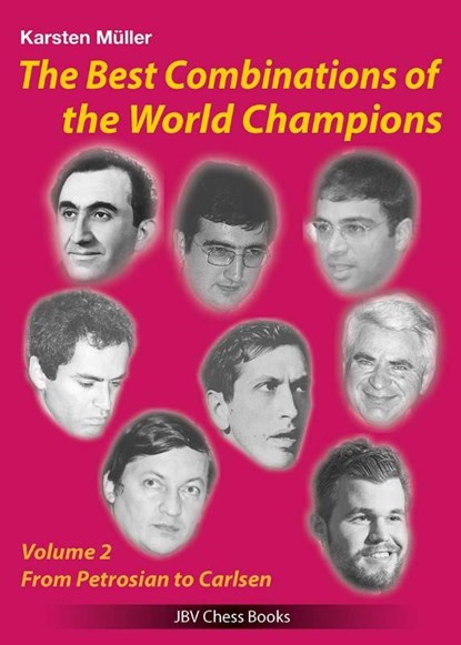 The best Combinations of the World Champions Vol 2, Karsten Müller ; Jerzy Konikowski - Paperback - 9783959209960