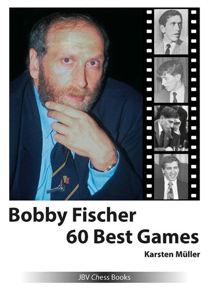 Bobby Fischer 60 Best Games, Karsten Müller - Paperback - 9783959209977