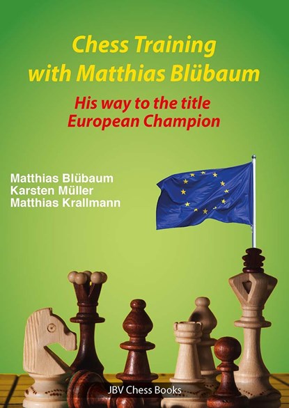 Chess Training with Matthias Blübaum, Matthias Blübaum ;  Karsten Müller ;  Matthias Krallmann - Paperback - 9783959209984