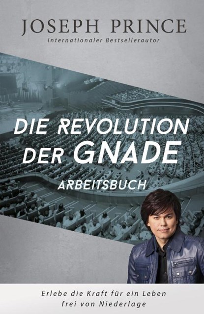 Die Revolution der Gnade - Arbeitsbuch, Joseph Prince - Paperback - 9783959330381