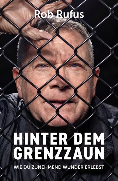 Hinter dem Grenzzaun, Rob Rufus - Paperback - 9783959332606