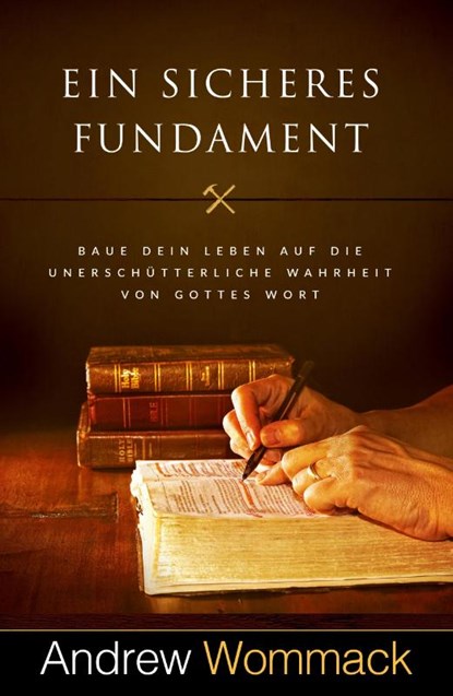 Ein sicheres Fundament, Andrew Wommack - Paperback - 9783959332705