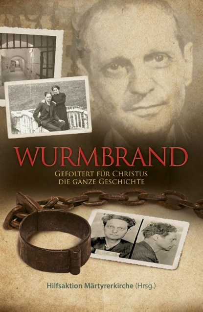 Wurmbrand, Hilfsaktion Märtyrerkirche e. V. - Paperback - 9783959334327