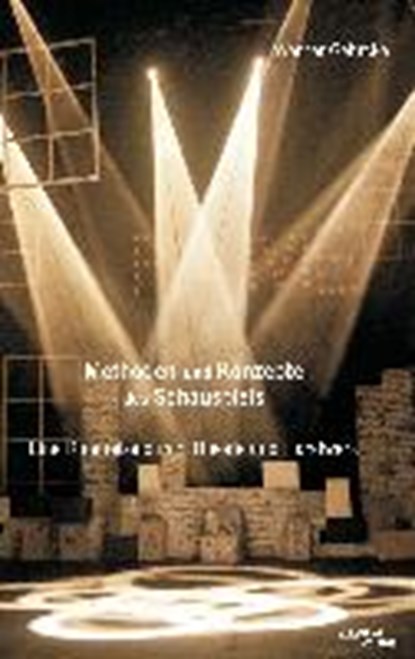 Methoden und Konzepte des Schauspiels, GEHRCKE,  Werner - Paperback - 9783959350884
