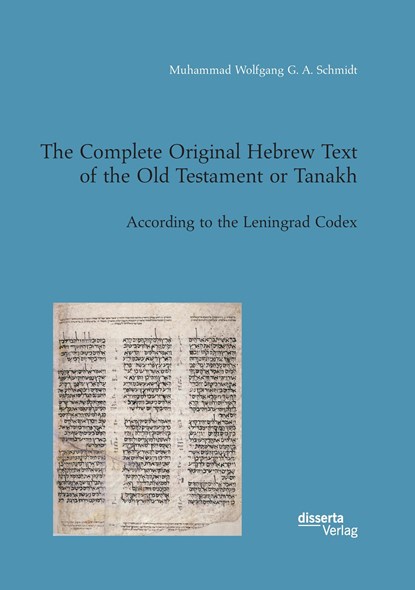 The Complete Original Hebrew Text of the Old Testament or Tanakh, Muhammad Wolfgang G. A. Schmidt - Paperback - 9783959353724