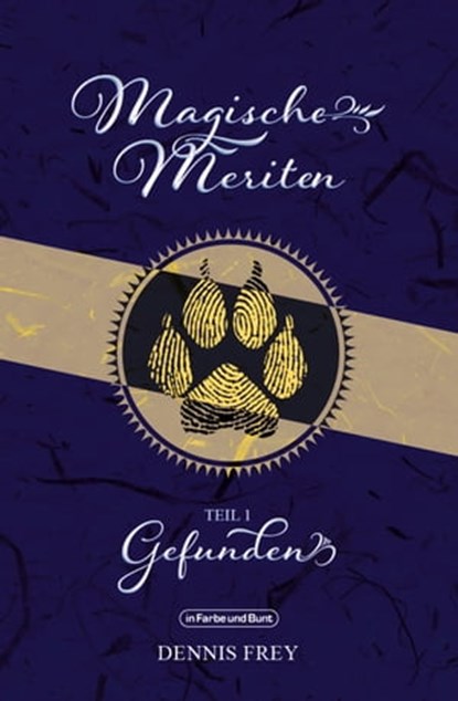 Magische Meriten - Teil 1: Gefunden, Dennis Frey ; Weltenwandler - Ebook - 9783959361163