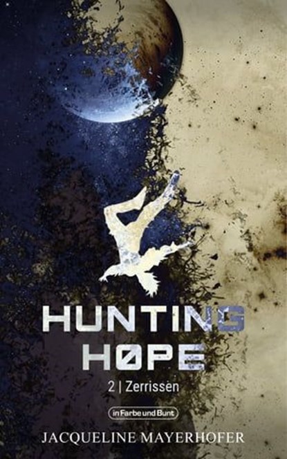 Hunting Hope - Teil 2: Zerrissen, Jacqueline Mayerhofer - Ebook - 9783959361361
