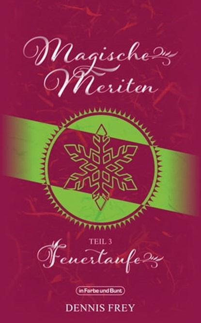 Magische Meriten - Teil 3: Feuertaufe, Dennis Frey ; Weltenwandler - Ebook - 9783959361408