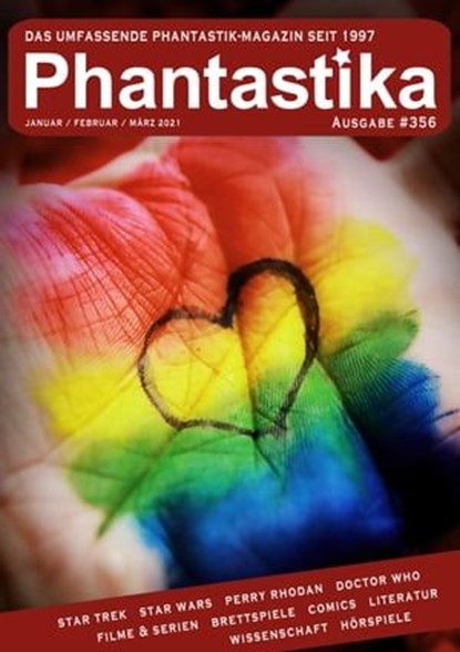 Phantastika Magazin #356: Januar/Februar/März 2021, Björn Sülter ; Reiner Krauss ; Bettina Petrik ; Thorsten Walch ; Uwe Anton ; Alexandra Trinley ; C. R. Schmidt ; Andreas Dannhauer ; Reinhard Prahl ; Birgit Schwenger ; Lieven L. Litaer ; Sven Wedekin ; Bernd Perplies ; Kai Melhorn ; Armin Rößler ; Frank  - Ebook - 9783959362849