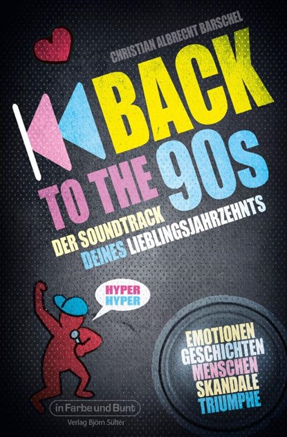 Back to the 90s - Der Soundtrack deines Lieblingsjahrzehnts, Christian Albrecht Barschel - Paperback - 9783959364850
