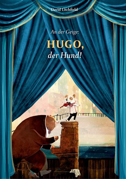 An der Geige: Hugo, der Hund!, David Litchfield - Gebonden - 9783959390637