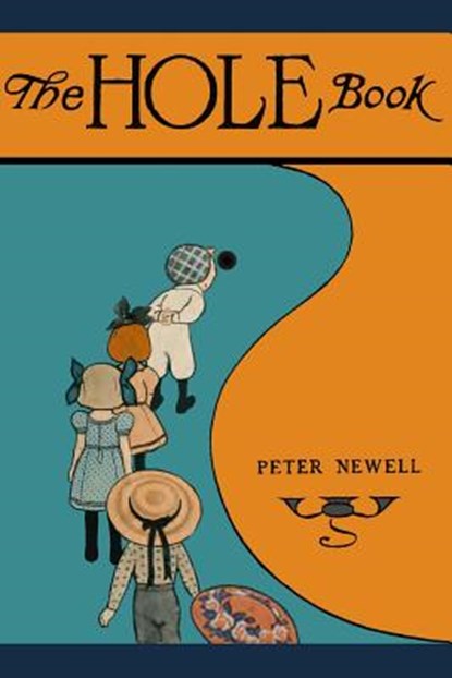 The Hole Book: The original edition of 1908, Peter Newell - Paperback - 9783959402316