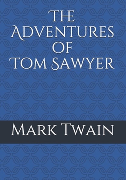 The Adventures of Tom Sawyer, Mark Twain - Paperback - 9783959403320