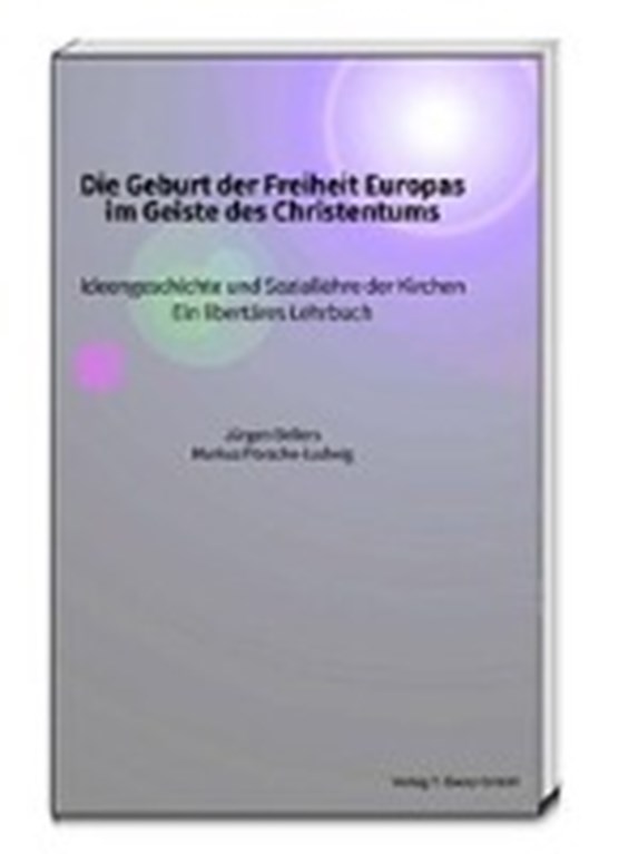 Die Geburt der Freiheit Europas im Geiste des Christentums