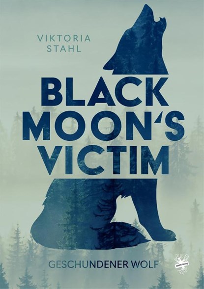 Black Moon's Victim - Geschundener Wolf, Viktoria Stahl - Paperback - 9783959494885