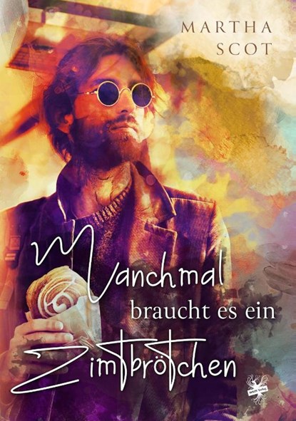 Manchmal braucht es ein Zimtbrötchen, Martha Scot - Paperback - 9783959496919