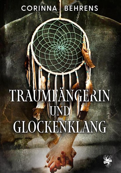 Traumfängerin und Glockenklang, Corinna Behrens - Paperback - 9783959497091