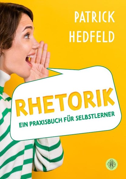 Rhetorik, Patrick Hedfeld - Gebonden - 9783959497725