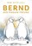 Bernd, der Pinguin-Freund, Mimi Guth - Gebonden - 9783959497978