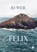 Felix - Zurück zu mir, Jo Weil - Paperback - 9783959498036