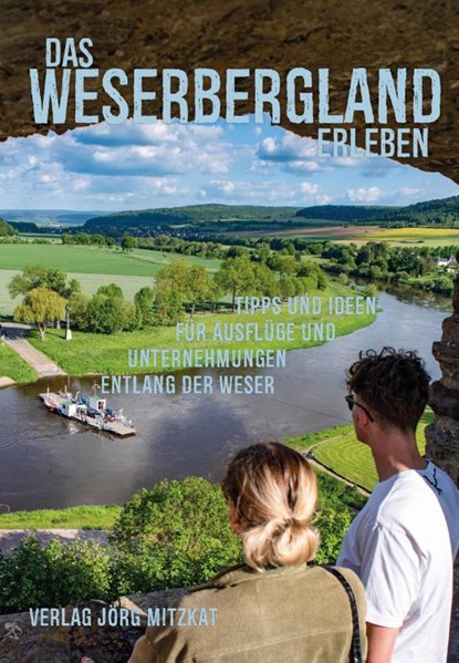 Das Weserbergland erleben, Jörg Mitzkat - Paperback - 9783959540995