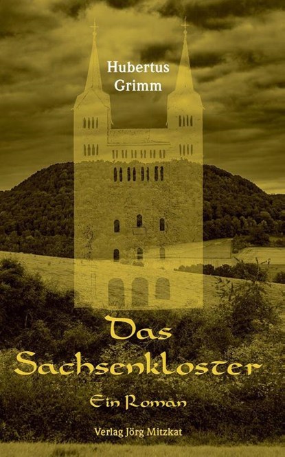 Das Sachsenkloster, Hubertus Grimm - Gebonden - 9783959541114