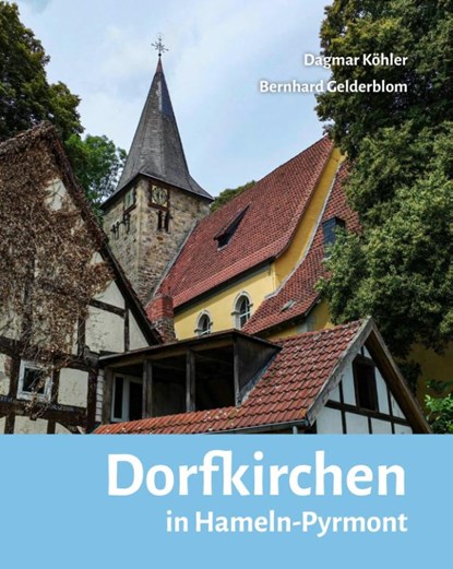 Dorfkirchen in Hameln-Pyrmont, Bernhard Gelderblom ; Dagmar Köhler - Paperback - 9783959541237