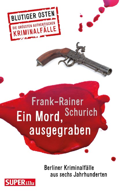 Ein Mord, ausgegraben, Frank-Rainer Schurich - Paperback - 9783959583466