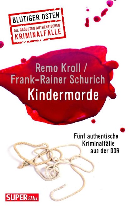 Kindermorde (Blutiger Osten Band 73), Remo Kroll ; Frank-Rainer Schurich - Paperback - 9783959583657