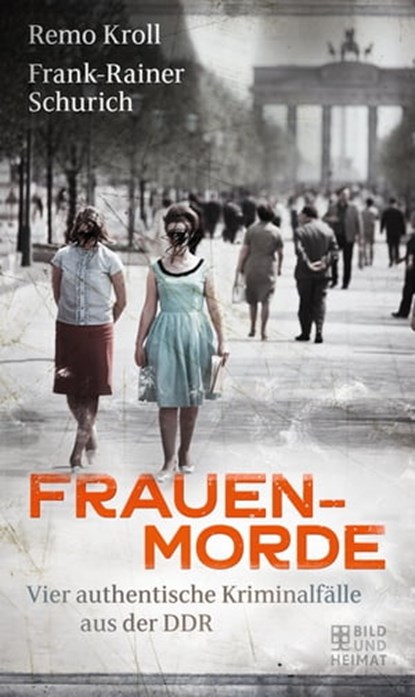 Frauenmorde, Remo Kroll ; Frank-Rainer Schurich - Ebook - 9783959587914