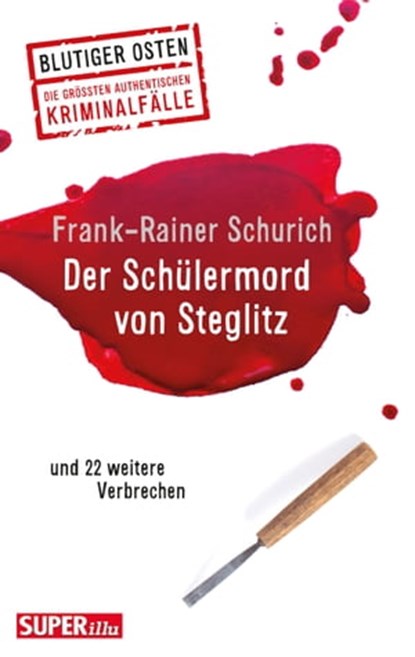 Der Schülermord von Steglitz, Frank-Rainer Schurich - Ebook - 9783959587952