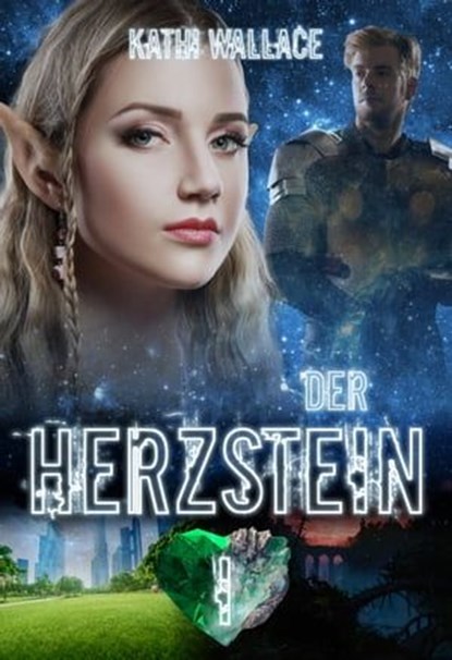 Der Herzstein, Kathi Wallace - Ebook - 9783959590389