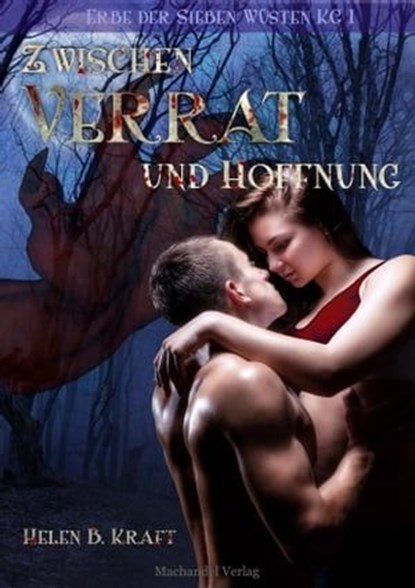 Zwischen Verrat und Hoffnung, Helen B. Kraft - Ebook - 9783959590440