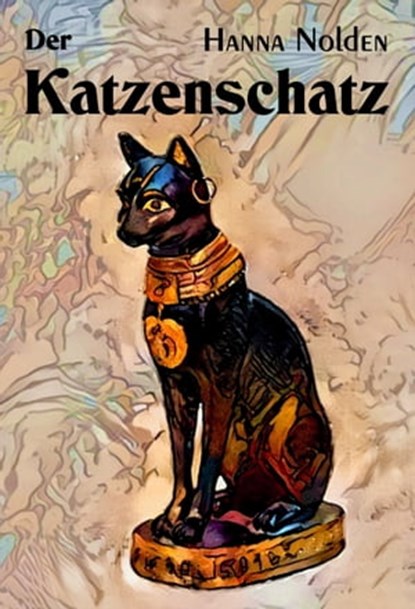 Der Katzenschatz, Hanna Nolden - Ebook - 9783959590938