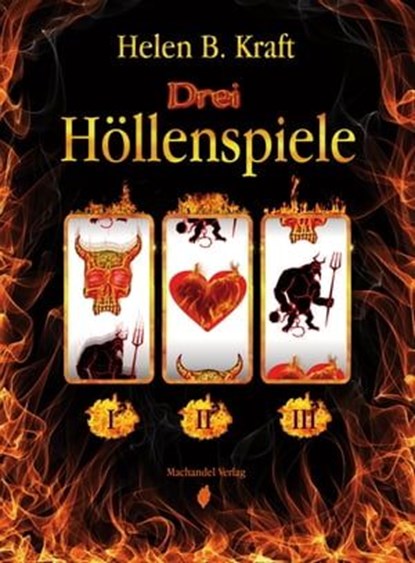 Drei Höllenspiele, Helen B. Kraft - Ebook - 9783959590983