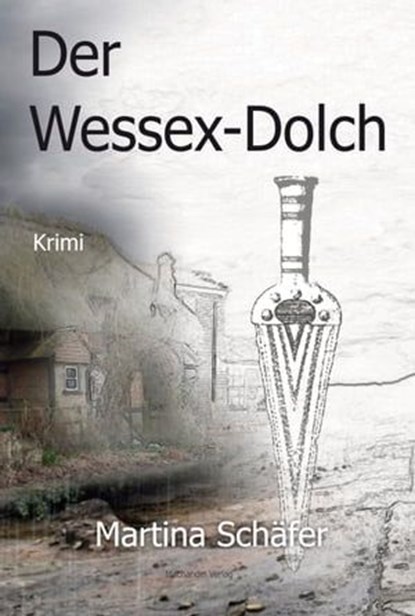 Der Wessex-Dolch, Martina Schäfer - Ebook - 9783959591188