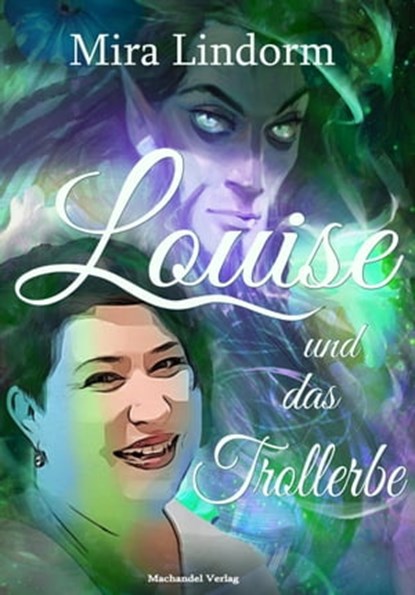 Louise und das Trollerbe, Mira Lindorm - Ebook - 9783959591584