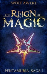 The Reign of Magic - Wolf Awert - 9783959591713