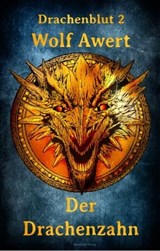 Der Drachenzahn - Wolf Awert - 9783959591812