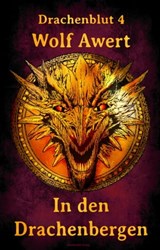 In den Drachenbergen - Wolf Awert - 9783959591836