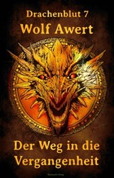 Der Weg in die Vergangenheit - Wolf Awert - 9783959591867