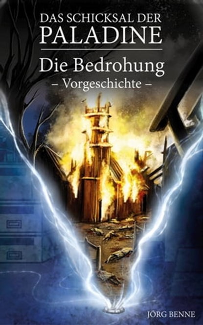 Das Schicksal der Paladine, Jörg Benne - Ebook - 9783959591935