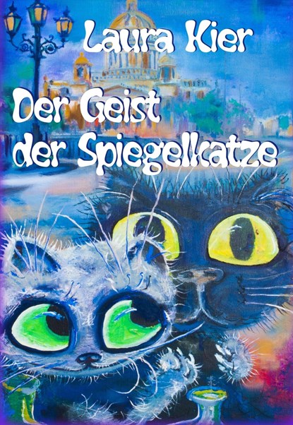 Der Geist der Spiegelkatze, Laura Kier - Paperback - 9783959592109