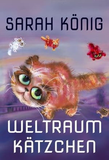 Weltraumkätzchen, Sarah König - Ebook - 9783959592642